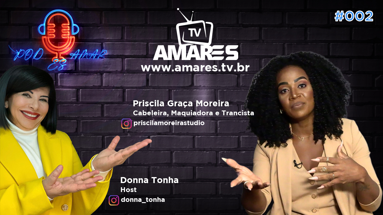 Priscila Graça Moreira - PodAmarES #002